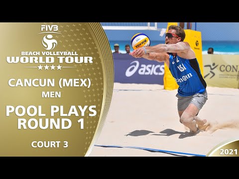 Court 3 | Men's Pool Play - Round 1 | Full Day | 4* Cancun 2021 #1