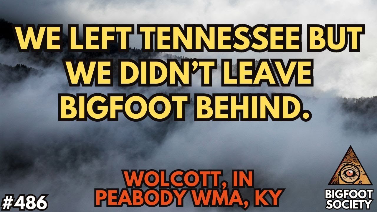 Bigfoot RAN US OUT of Tennessee, Pt. 2