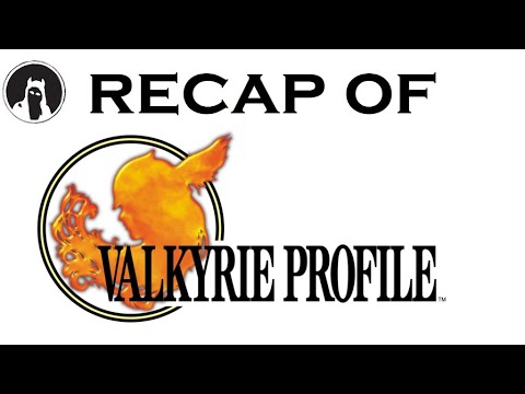 Recap of Valkyrie Profile (RECAPitation)