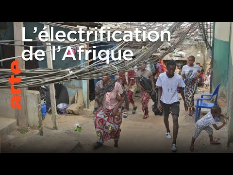 Électrification de l'Afrique : quelle(s) énergie(s) ? - Le Dessous des cartes | ARTE