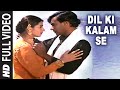 Dil Ki Kalam Se Title Song Itihaas Hariharan Alka Yagnik Ajay Devgan Twinkle Khanna