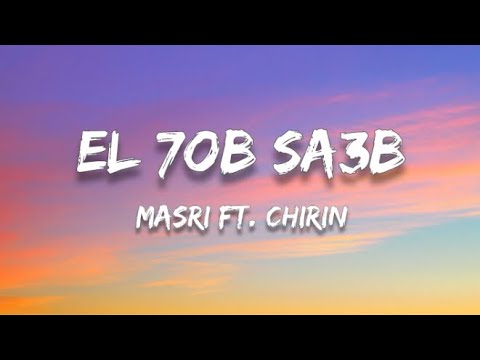 Masri - El 7ob Sa3b ft. Chirin (lyrics)(English Translation)