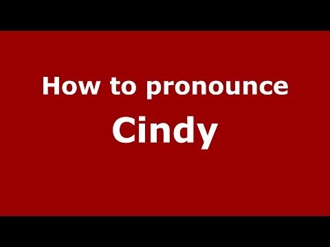 How to pronounce Cindy