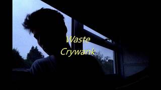 Waste - Crywank (Sub. esp)