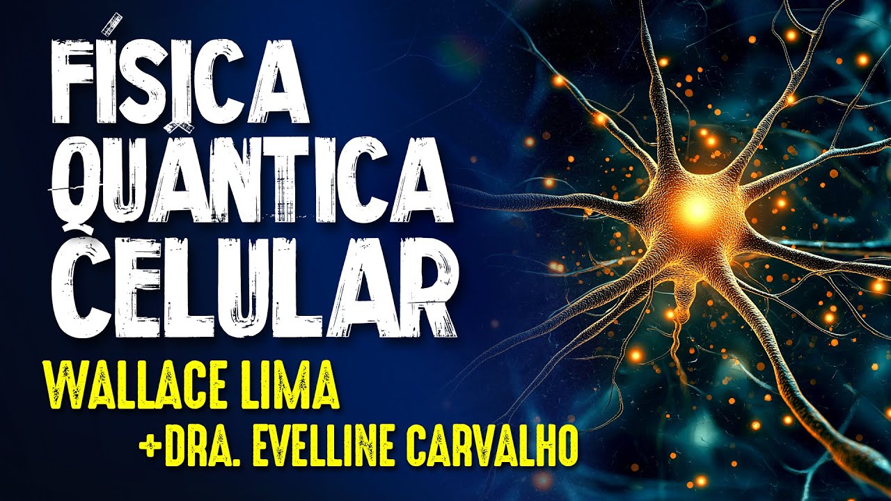 REVOLUÇÃO QUÂNTICA CELULAR - WALLACE LIMA e Dra. EVELLINE CARVALHO #421
