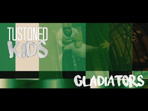 Tustoned Kids | Gladiators [Official Music Video]