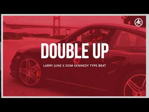 FREE Larry June x Dom Kennedy Type Beat - "DOUBLE UP"