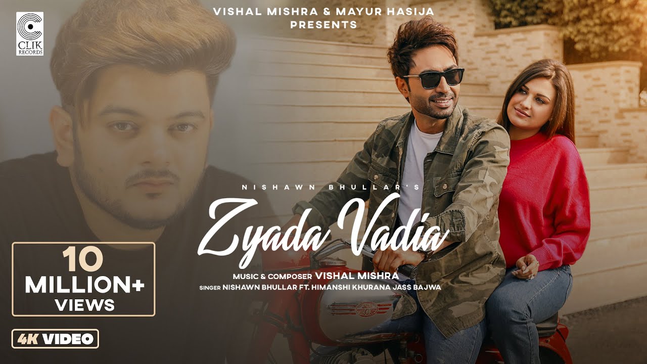 Zyada Vadia Lyrics - Nishawn Bhullar Ft. Himanshi Khurana | Latest Punjabi Songs - Lyricspunjabimusix - Blogger