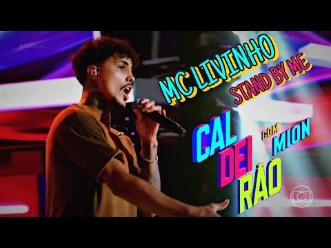 MC LIVINHO - STAND BY ME (no caldeirão com Mion)