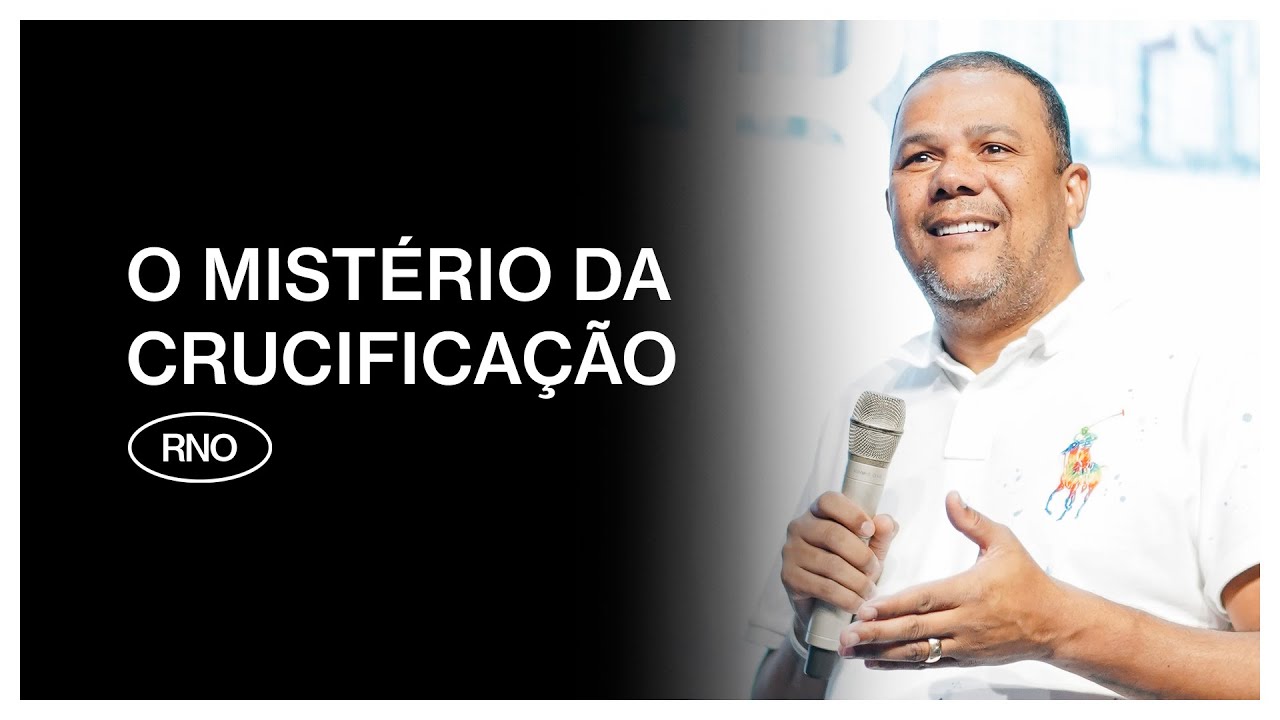 O MISTÉRIO DA CRUCIFICAÇÃO | Eduardo Reis