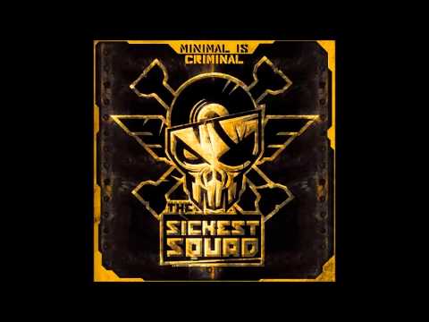 THE SICKEST SQUAD ft LENNY DEE - minimal is criminal (extended)