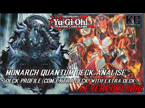 YGO! - KGD #20 MONARCH QUANTUM - DECK ANALISE + DECK PROFILE(WITH EXTRA DECK) I FEVEREIRO 2016
