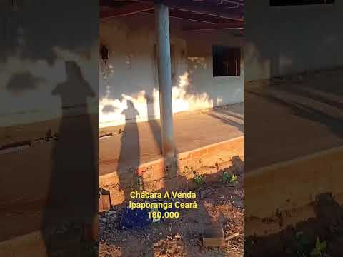 Chácara A Venda  ipaporanga Ceará  .