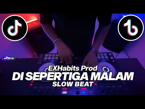 Dj Di Sepertiga Malam - Rey Mbayang (EXHabits)