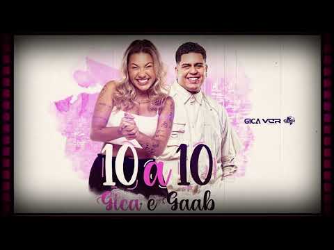 GICA FEAT: GAAB | 10 A 10 - LANÇAMENTO 2023 💎