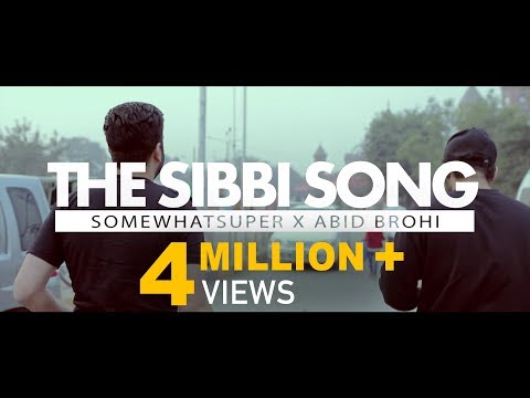 SomeWhatSuper ft Abid Brohi - The Sibbi Song (Official Video)