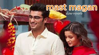 Download lagu Mast Magan Full Song with Lyrics | 2 States | Arijit Singh | Arjun Kapoor, Alia Bhatt mp3