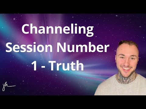 Channeling Session No.1 (Truth) - Thursday 5th December 2019