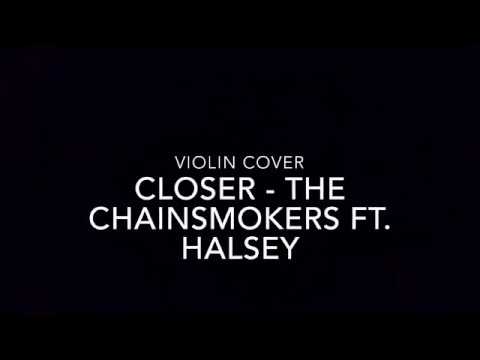 Closer - The Chainsmokers Ft. Halsey (Violin Cover)