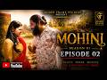 Mohini Ep 02 New Web Series Mohini When Dreams Are Shattered They Become Screams Hot We