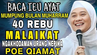 Download lagu Mumpung Bulan Muharram Baca Ayat Ieu,Pohara Jasa‼️ || Abuya Uci Cilongok mp3