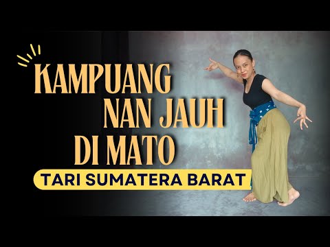 Tari Kampuang Nan Jauh Di Mato -Tari Kreasi Daerah Sumatera Barat Minangkabau