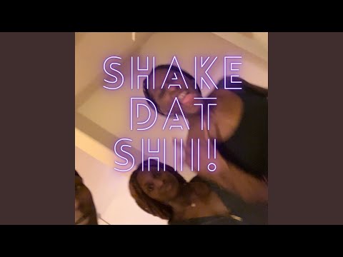 Shake Dat Shii