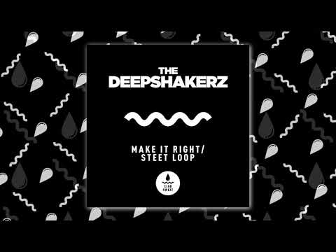 The Deepshakerz - Make It Right