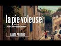LA PIE VOLEUSE - Bande-annonce