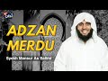 Adzan Merdu || Syekh Mansur As Salimi || منصور السالمي