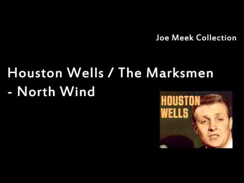 Houston Wells / The Marksmen - North Wind (Joe Meek)