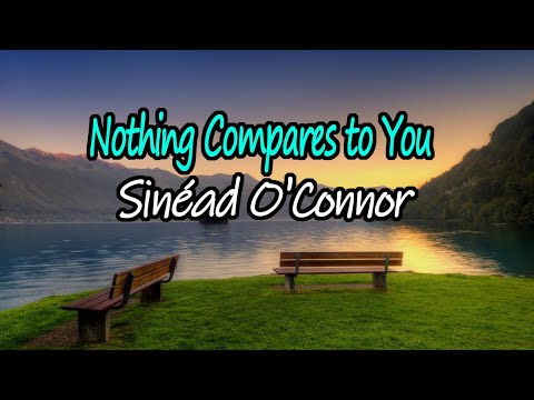 Nothing Compares to You - Sinead O'Connor