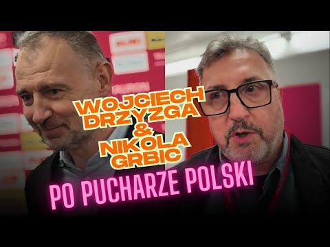 NIKOLA GRBIĆ I WOJCIECH DRZYZGA PO PUCHARZE POLSKI
