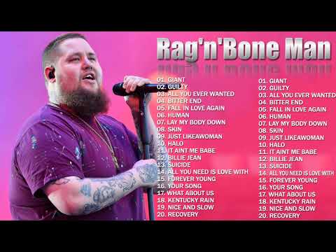 Rag'n'Bone Man As Melhores Músicas - Rag'n'Bone Man Album Completo
