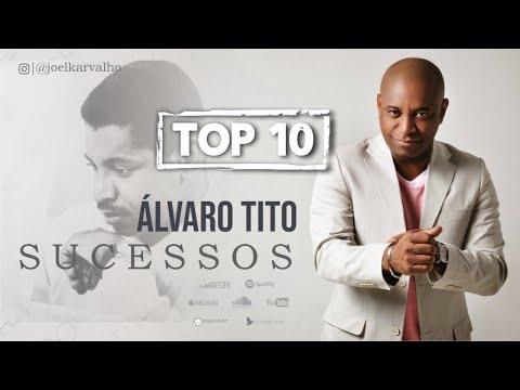 ALVARO TITO - AS MELHORES - TOP 10 SUCESSOS