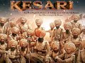 Kesari Full Movie Kesari HD Full Movie Kesari Movie In Hindi Kesari AkshayKumar