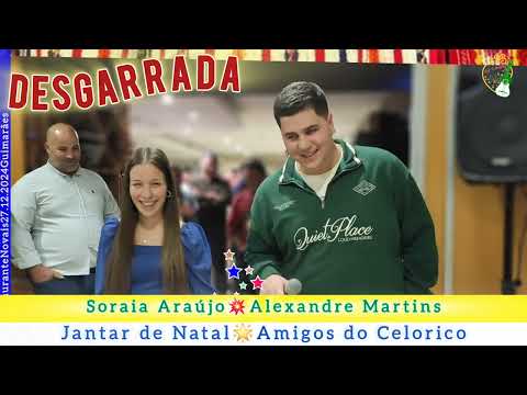 DESGARRADA 💥 Soraia Araújo e Alexandre Martins 🌟Amigos do Celorico 🎈Restaurante Novais - Guimarães