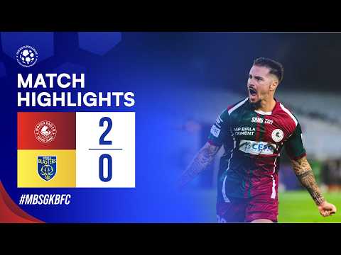 Match Highlights | Mohun Bagan Super Giant 2-0 Kerala Blasters FC | ISL Season 12