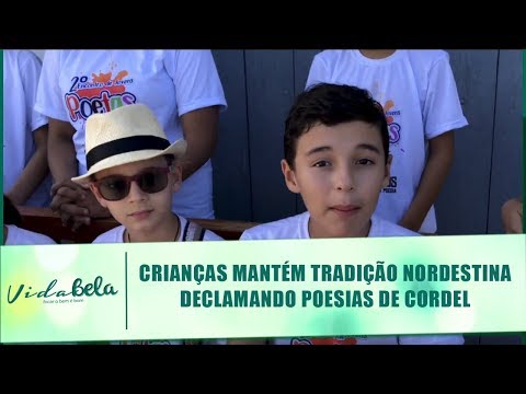 Crianças mantém tradição nordestina declamando poesias de cordel - Vida Bela - 16/06/19