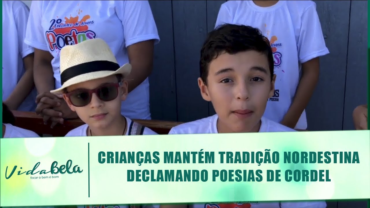 Crianças mantém tradição nordestina declamando poesias de cordel - Vida Bela - 16/06/19