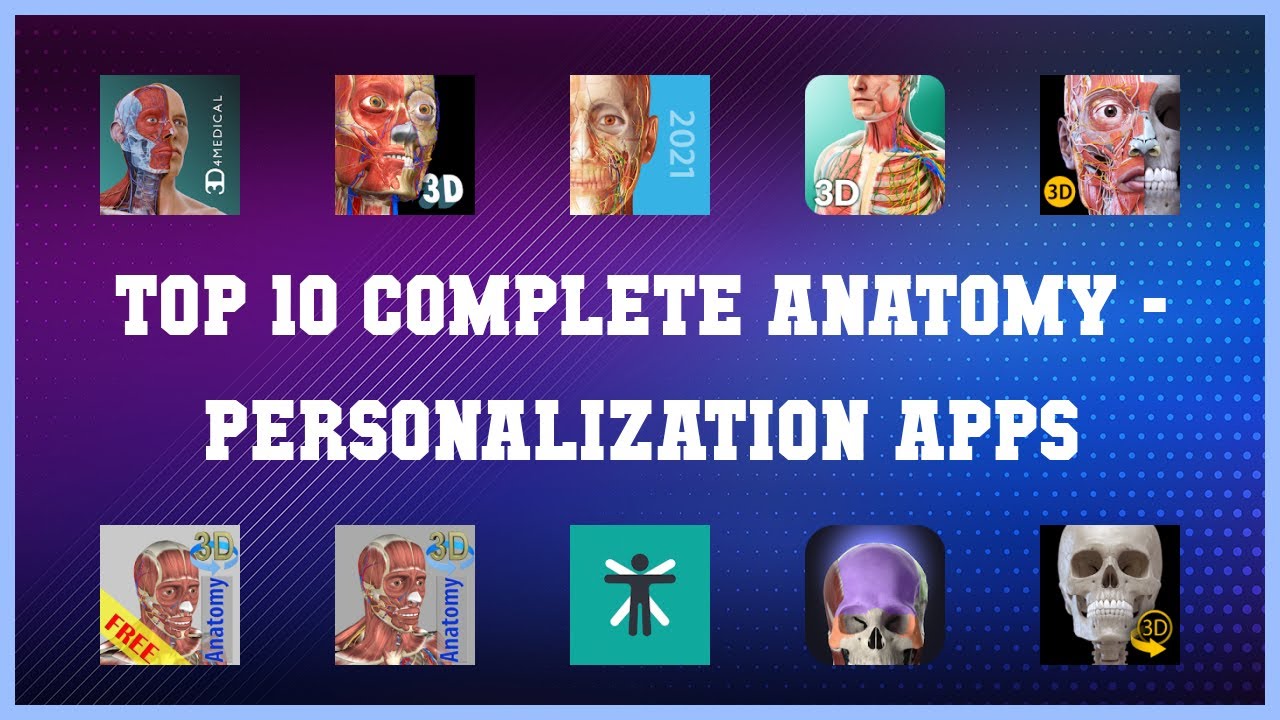 Top 10 Complete Anatomy Android Apps