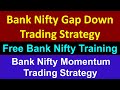 Bank Nifty Gap Down Trading Strategy Bank Nifty Momentum Trading Strategy GapDown Trading Strategy
