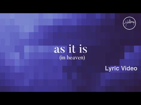 As It Is (In Heaven) Lyric Video - Hillsong Worship
