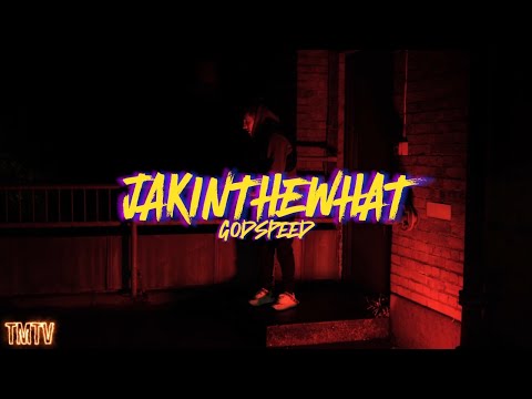 Jackinthewhat | Godspeed [@TMTVPR] (4K)