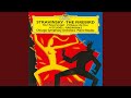 Stravinsky: L'Oiseau de feu, K010 - XVI. Danse infernale de tous les sujets de Kastchei