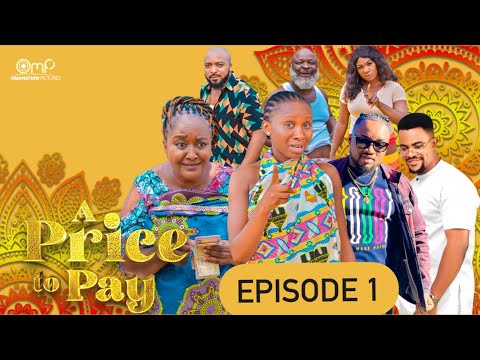 A PRICE TO PAY EPISODE1;Ebele Okaro,Sonia Uche,Chuks Omalicha,Darlington Latest Nollywood movie 2022