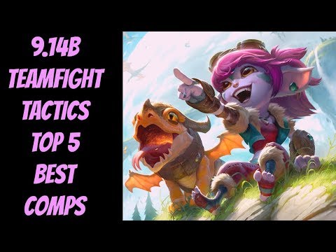 9.14B TFT Top 5 Best Meta Comps -- Teamfight Tactics -- League of Legends