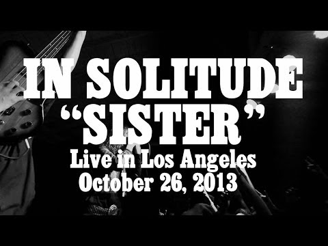 In Solitude - Sister (LIVE)
