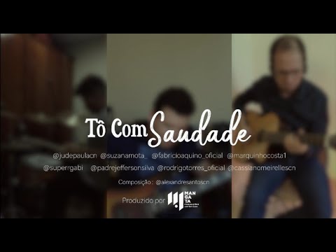 Tô Com Saudade video