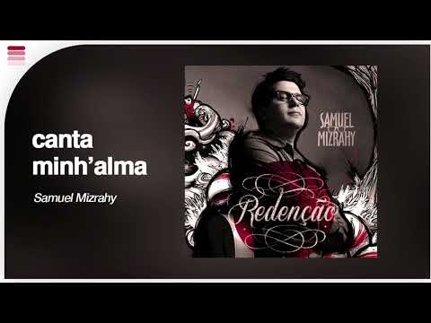 Samuel Mizrahy ft. Ádila Mizrahy - Canta Minh'Alma [ Áudio Original ]